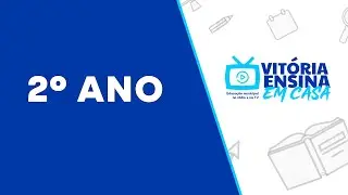 Vitória Ensina em Casa | 2º Ano | Geografia | Localização, orientação e representação espacial