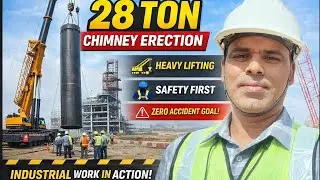 28 Ton Chimney Erection Work | Heavy Lift Crane Operation | Industrial Safety First