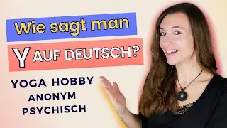 Y in Deutsch - Wie sagt man Y in W&ouml;rtern richtig? Deutsche Aussprache lernen (&Uuml;bungen B1 B2 C1 C2)
