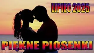 ❤️❤️SKŁADANKA PIĘKNYCH PIOSENEK❤️❤️ LIPIEC 2025 DJ JAKUB IN THE MIX