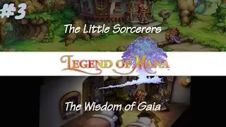 #3 The little Sorcerers, The Wisdom Of Gaia - Legend Of Mana HD Remaster [PC]