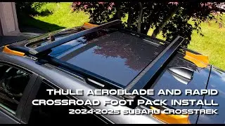 Thule Aeroblade Roof Rack and Rapid Crossroad Foot Pack Install for 2024-2025 Crosstrek