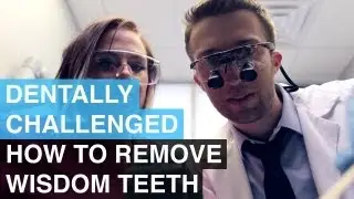 How to Remove Wisdom Teeth - Dentally Challenged