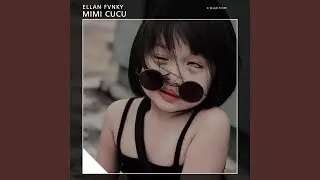 MIMI CUCU