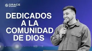 Dedicados a la Comunidad de Dios | @Pastor.JoshuaSmith | Grace en Espa&ntilde;ol Bel Air