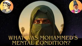 What was Mohammed's mental condition? | Part 2 | Faiz Alam | Ex Muslim Movement 