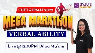Verbal Ability Marathon | IPMAT & CUET 2022 English Questions | Alpa Sharma | BYJU&rsquo;S Exam Prep