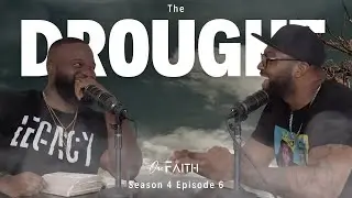 Season 4 Episode 6 - The Drought - OneFaith