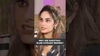 Why did Shrutika slam Avinash Mishra?
