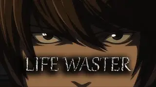 |AMV| DEATH NOTE (CORPSE - LIFE WASTER)