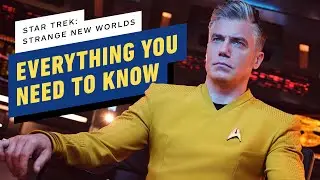 Everything You Need to Know About Star Trek: Strange New Worlds