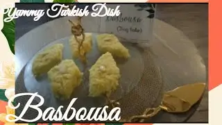 yummy Turkish dish Basbousa | delicious recipe by kitchen philosopher