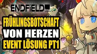 Eine Fr&uuml;hlingsbotschaft von Herzen Event L&Ouml;SUNG part 1 - Arknights Endfield