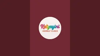 Katyayini Homely Vlogs is live