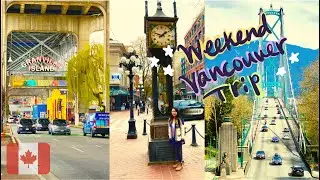Easter Weekend Vancouver Trip Vlog