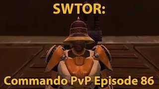 SWTOR: Gunnery Commando PvP Episode 86 (Level 65)
