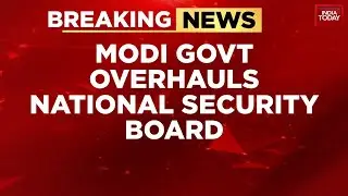 PM Modi-Led CCS Meet: National Security Advisory Board Revamped After Pahalgam Attack | India Today