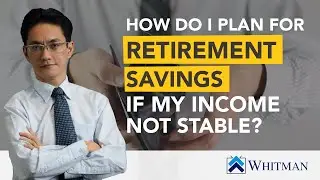 How Do I Plan for Retirement Savings If My Income Is Not Stable?