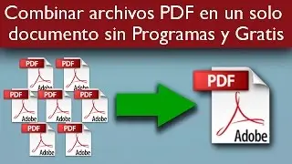 Combinar varios pdf en uno solo sin Programas y Gratis