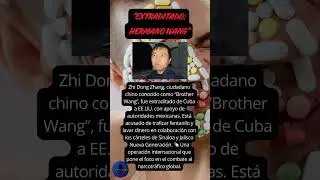 Zhi Dong Zhang &ldquo;Brother Wang&rdquo; extraditado a Estados Unidos! #noticias #mexico #usa