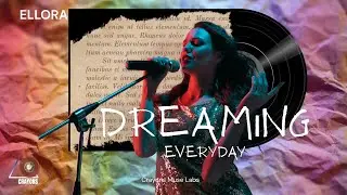 Dreaming Every Day &ndash;  Ft Ellora (Female Vocal) | Crayons muse labs| 4K