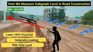 How We Measure Subgrade Level in Road Construction | civil field engineer