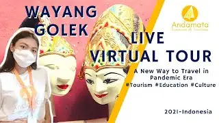 Wayang Golek: LIVE VIRTUAL TOUR 2021 (wooden rod-puppet)