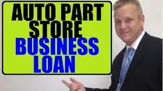 How To Get An Auto Part Store Small Business Loan Fast