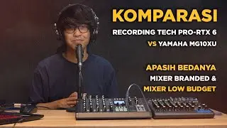 Perbandingan Mixer Audio Murah (recording tech pro rt x6) Vs Mixer Audio Mahal (Yamaha MG10XU)