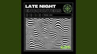 Late Night Encounters I