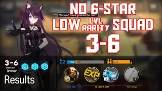 【明日方舟/Arknights】[3-6] - Low Lvl-Rarity Squad - Arknights Strategy