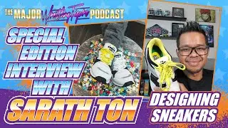 Designing and Collecting Sneakers w/ Sarath Ton