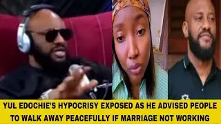 YUL EDOCHIE'S HYPOCRISY EXPOSED AS HE ADVISED PEOPLE TO WALK AWAY PEACEFULLY IF MARRIAGE NOT WORKING