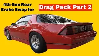 4th Gen Rear Brake Swap for Drag Pack Part 2