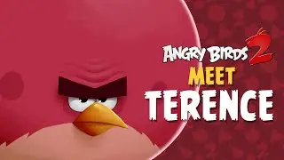 Angry Birds 2 &ndash; Meet Terence: Big, Bad, Bold!