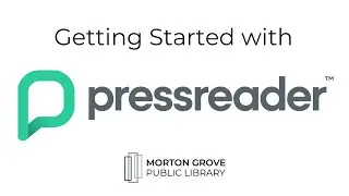 Getting Started with PressReader | Morton Grove Public Library