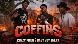 BABY BOY TEARS & COZZY MBLO - COFFINS(BEHIND THE MIC)