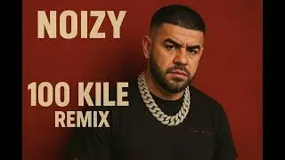 Noizy - 100 Kile - Remix