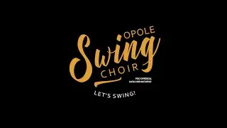 OPOLE SWING CHOIR - MOONLIGHT SERENADE
