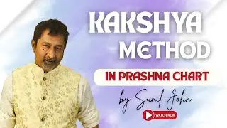 Learn the Kakshya Method from Sunil John | Prashna Chart Secrets Exposed!