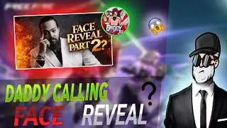 When Will DADDY CALLING Reveal His Face🤔? DADDY CALLING FACE REVEAL🤩 |#freefire