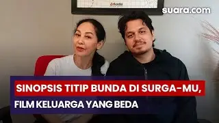 Sinopsis Titip Bunda di Surga-Mu, Film Keluarga yang Hadirkan Drama Komunikasi Lintas Generasi