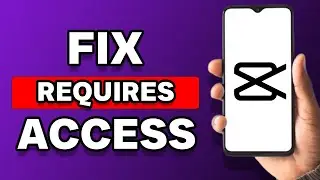 How To Fix Capcut Requires Access To The Album For Editing And Saving Videos