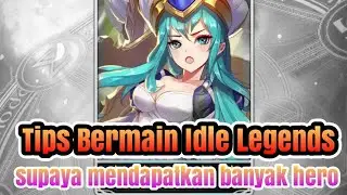 Tips buat pemain pemula Idle Legends supaya mendapatkan banyak hero