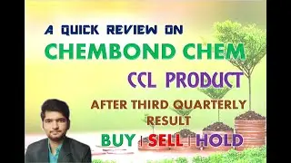 Chembond Chem | CCL Product Share/Stock Analysis, Quarterly Result, Review, Target, Latest News