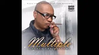 Multiple - Change the Outcome (feat. MR. LPD) [New 2017]