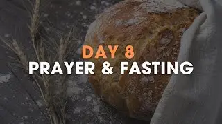 Day 8 -  21 Days of Prayer and Fasting  // Alex J Colon // 01-12-26