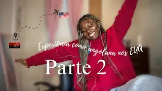 A minha experiência como angolana vivendo nos EUA. Adaptação | Educação | Idioma |Part 2