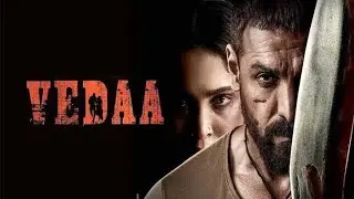 Vedaa - John Abraham new action blockbuster full movie