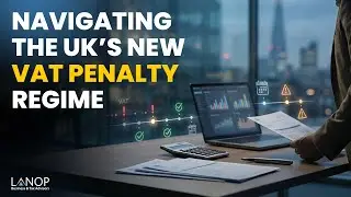 Navigating the UK&rsquo;s New VAT Penalty Regime